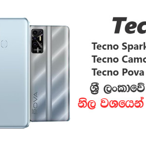 Tecno Spark 7 Pro, Camon 17 and POVA 2 Gaming Phone for Sri Lanka