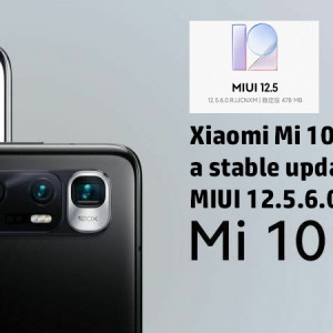 Xiaomi Mi 10 Ultra gets a stable update to MIUI 12.5.6.0